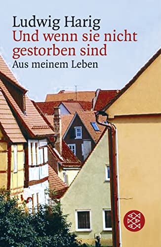 Beispielbild fr Und wenn sie nicht gestorben sind: Aus meinem Leben [Broschiert] zum Verkauf von Nietzsche-Buchhandlung OHG