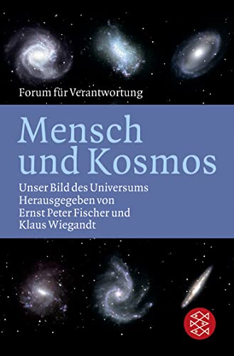 Stock image for Mensch und Kosmos: Unser Bild des Universums. Forum für Verantwortung for sale by WorldofBooks