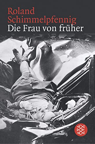 Stock image for Die Frau von frher: Stcke 1994 - 2004 for sale by medimops