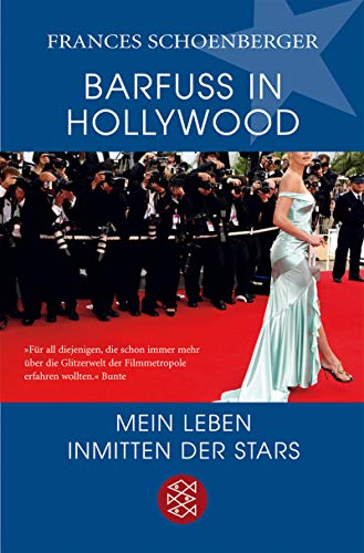 Barfuß in Hollywood: Mein Leben inmitten der Stars - Frances Schoenberger