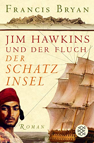 Jim Hawkins und der Fluch der Schatzinsel. Roman. TB - Francis Bryan