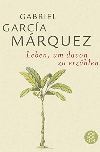 Beispielbild fr Leben, um davon zu erzählen (Taschenbuch) von Gabriel Garca Márquez (Autor), Dagmar Ploetz ( bersetzer) zum Verkauf von Nietzsche-Buchhandlung OHG