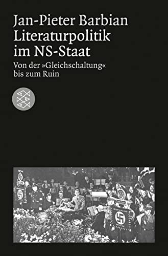 9783596163069: Literaturpolitik im NS-Staat: Von der "Gleichschaltung" bis zum Ruin
