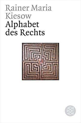 Beispielbild fr Alphabet des Rechts von Kiesow, Rainer Maria zum Verkauf von Nietzsche-Buchhandlung OHG