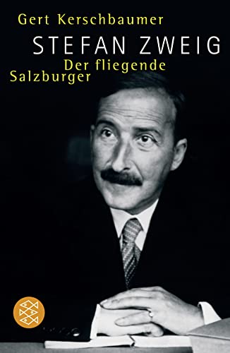 Stefan Zweig - Der fliegende Salzburger - Kerschbaumer, Gert