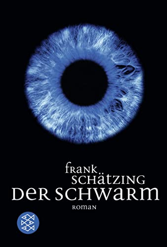 Der Schwarm. Roman. Fischer Taschenbuch, Band 16453.