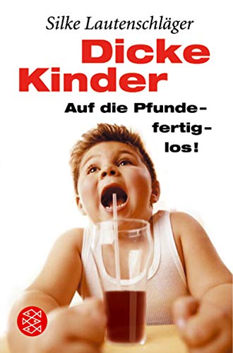 Stock image for Dicke Kinder. Auf die Pfunde fertig - los! TB for sale by Deichkieker Bcherkiste