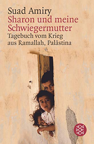 Beispielbild fr Sharon und meine Schwiegermutter. Tagebuch vom Krieg aus Ramallah, Palstina zum Verkauf von medimops