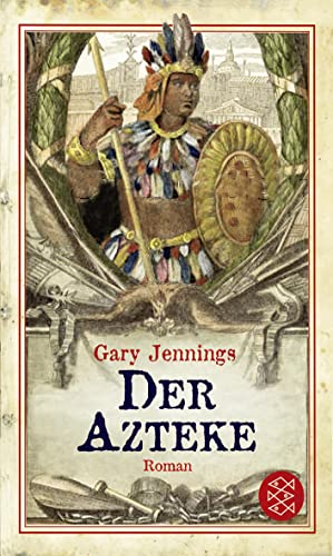 Der Azteke: Roman - Jennings, Gary