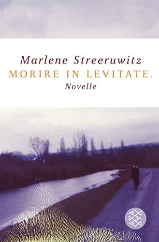 9783596165780: Streeruwitz, M: morire in levitate.
