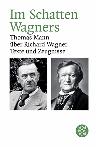 Beispielbild fr Im Schatten Wagners: Thomas Mann ber Richard Wagner. Texte und Zeugnisse zum Verkauf von medimops