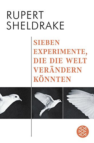 9783596166695: Sieben Experimente, die die Welt verndern knnten: Anstiftung zur Revolutionierung des wissenschaftlichen Denkens