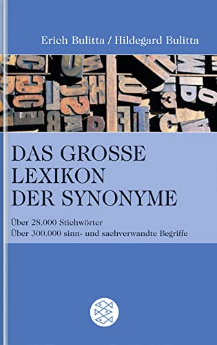 Beispielbild fr Das groe Lexikon der Synonyme: ber 28.000 Stichwrter ber 300.000 sinn- und sachverwandte Begriffe: ber 28.000 Stichwrter, ber 300.000 sinn- und sachverwandte Begriffe zum Verkauf von medimops