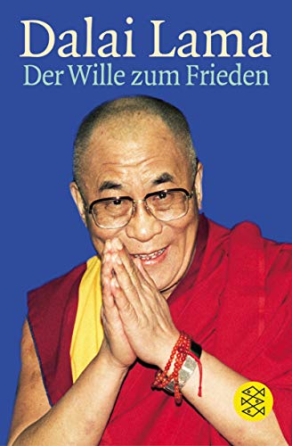 Der Wille zum Frieden. Dalai Lama. [Einzig berecht. Übers. aus dem Franz. von Padmakara-Übersetzungen (Sabine von Minden und Gerard Godet)] / Fischer ; 16722 - Bstan-vdzin-rgya-mtsho, Dalai Lama XIV.