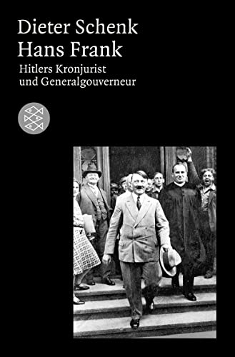 Hans Frank: Hitlers Kronjurist Und Generalgouverneur - Schenk, Dieter; Schenk, Dieter