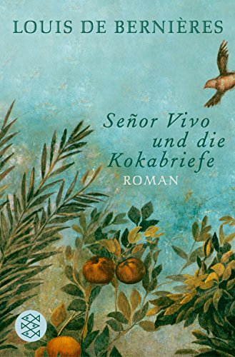 SeÃ±or Vivo und die Kokabriefe: Roman (Literatur, Band 16786) - Bernieres, Louis de