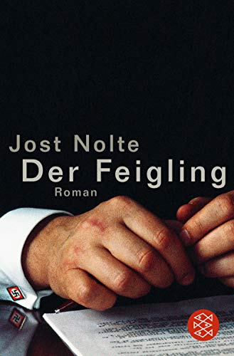 Der Feigling: Roman - Nolte, Jost