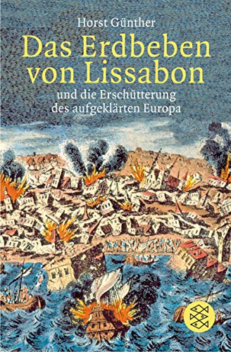 Das Erdbeben von Lissabon: und die Erschütterung des aufgeklärten Europa - Günther, Horst