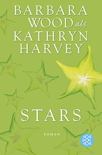 Stars : Roman. Barbara Wood als Kathryn Harvey. Aus dem Amerikan. von Dinka Mrkowatschki / Fischer ; 16857 - Wood, Barbara (Verfasser) und Dinka (Übersetzer) Mrkowatschki