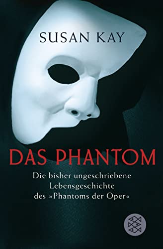 Stock image for Das Phantom: Die bisher ungeschriebene Lebensgeschichte des "Phantom der Oper" Roman for sale by medimops