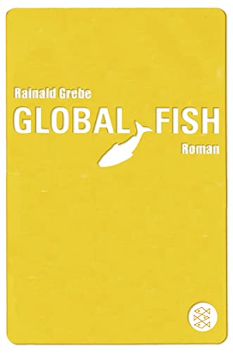 Beispielbild fr Global Fish: Roman zum Verkauf von medimops