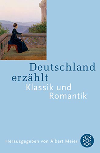 Beispielbild fr Deutschland erzhlt. Klassik und Romantik zum Verkauf von medimops