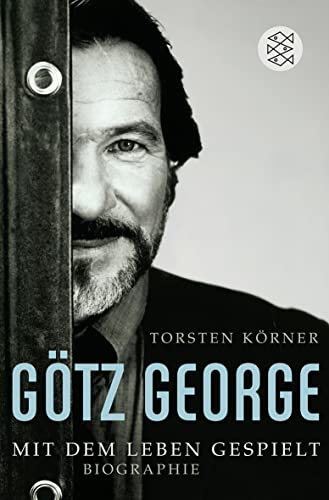 9783596169726: Gtz George: Mit dem Leben gespielt. Biographie