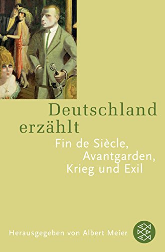 Beispielbild fr Deutschland erzhlt - Fin de Sicle - Avantgarden - Exil zum Verkauf von Versandantiquariat Jena