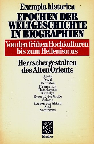 Beispielbild fr Von den frhen Hochkulturen bis zum Hellenismus. Herrschergestalten des alten Orients zum Verkauf von Versandantiquariat Felix Mcke