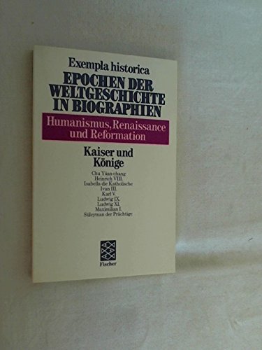 9783596170265: Humanismus, Renaissance und Reformation. Kaiser und Knige