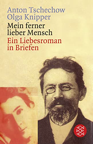 Mein ferner lieber Mensch: Ein Liebesroman in Briefen (9783596170395) by Tschechow, Anton; Knipper, Olga