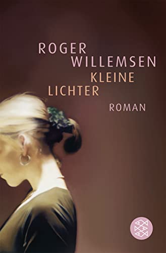 Stock image for Kleine Lichter: Roman1. Oktober 2006 von Roger Willemsen for sale by Nietzsche-Buchhandlung OHG