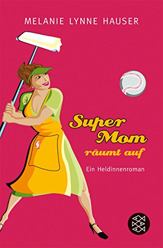 Imagen de archivo de Super Mom rumt auf: Ein Heldinnenroman a la venta por Leserstrahl  (Preise inkl. MwSt.)