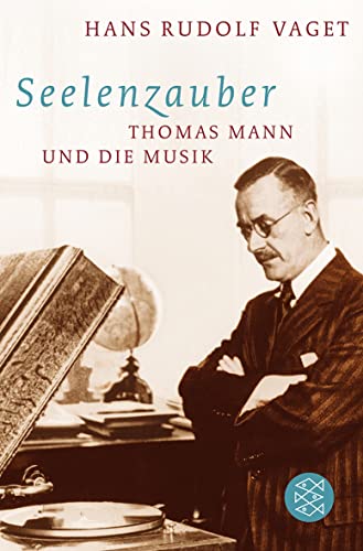 Beispielbild fr Seelenzauber: Thomas Mann und die Musik zum Verkauf von medimops