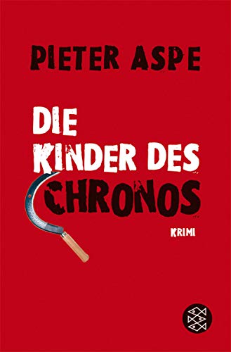 Die Kinder des Chronos : Kriminalroman. Pieter Aspe. Aus dem Niederländ. vo Stefanie Schäfer / Fischer ; 17095 - Aspe, Pieter (Verfasser)