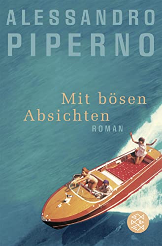 Mit bösen Absichten Roman - Piperno, Alessandro und Marianne Schneider