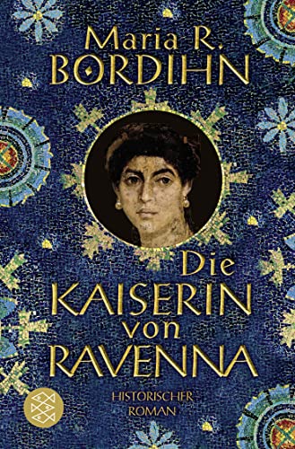 Stock image for Die Kaiserin von Ravenna: Historischer Roman for sale by medimops