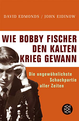 9783596171682: Wie Bobby Fischer den Kalten Krieg gewann: Die ungewhnlichste Schachpartie aller Zeiten