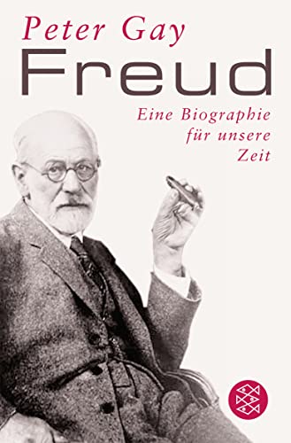 Freud: Eine Biographie für unsere Zeit - Gay, Peter