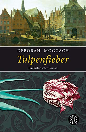 Beispielbild fr Tulpenfieber. Roman / Deborah Moggach. Aus dem Englischen von Ursula Wulfekamp zum Verkauf von Versandantiquariat BUCHvk