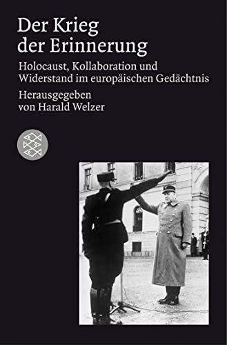 9783596172276: Der Krieg der Erinnerung: Holocaust, Kollaboration und Widerstand im europischen Gedchtnis: 17227