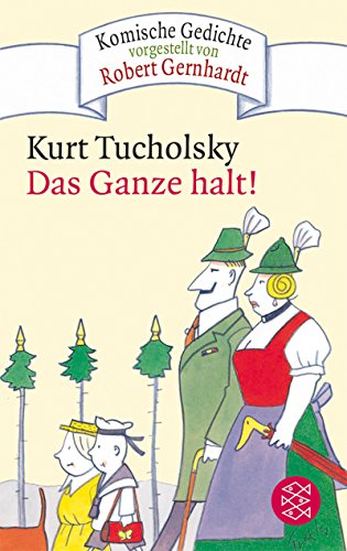 Imagen de archivo de Das Ganze halt! [Gebundene Ausgabe] von Tucholsky, Kurt; Zehrer, Klaus Cäsar a la venta por Nietzsche-Buchhandlung OHG