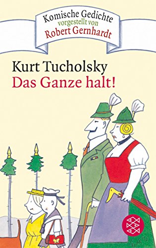 Stock image for Das Ganze halt! [Gebundene Ausgabe] von Tucholsky, Kurt; Zehrer, Klaus Cäsar for sale by Nietzsche-Buchhandlung OHG