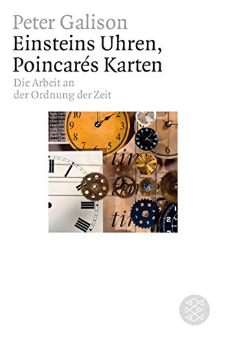 9783596172375: Einsteins Uhren, Pioncares Karten. Die Arbeit an der Ordnung der Zeit