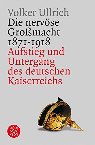 9783596172405: Die nervse Gromacht: Aufstieg und Untergang des deutschen Kaiserreichs 1871-1918