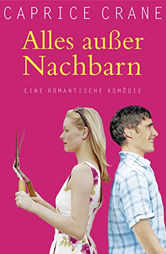 Imagen de archivo de Alles auer Nachbarn: Eine romantische Komdie a la venta por Leserstrahl  (Preise inkl. MwSt.)