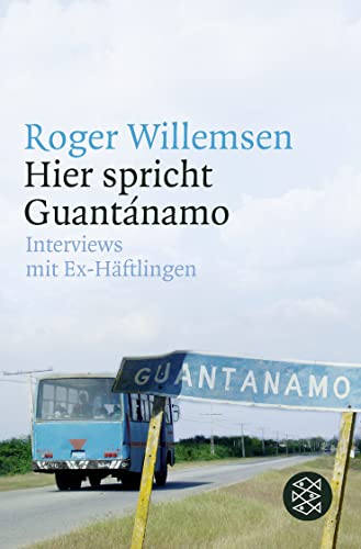 9783596174584: Hier spricht Guantnamo: Roger Willemsen interview mit Ex-Hftlingen (Fischer Taschenbcher Allgemeine Reihe)