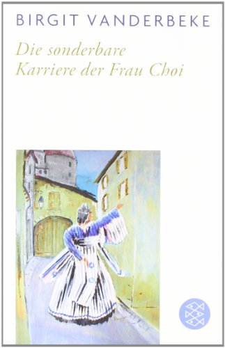 Beispielbild fr Die Sonderbare Karriere Der Frau Choi (German Edition) zum Verkauf von Half Price Books Inc.