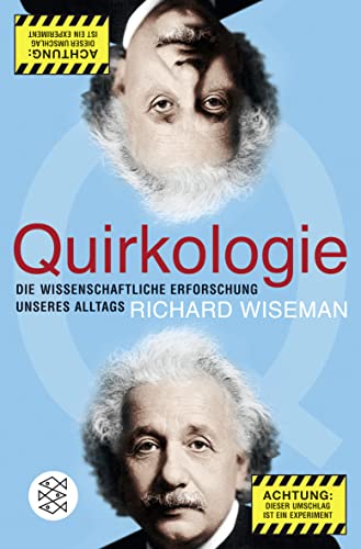 Quirkologie : die wissenschaftliche Erforschung unseres Alltags. Aus dem Engl. von Sebastian Vogel, Fischer ; 17483 - Wiseman, Richard