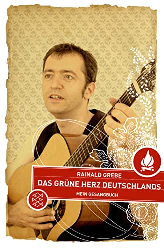Das grüne Herz Deutschlands: Mein Gesangbuch - Rainald Grebe
